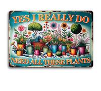 Garden Lovers - Letrero de metal para amantes del jardín, cita "Yes I Really Do Need All These Plants", arte botánico vintage, decoración de pared para entusiastas de la jardinería, decoración de