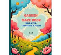 Garden Maze Book: 50 Bold & Fun Mazes : For Teenagers and Adults