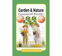 Garden & Nature Crossword Puzzles: Crossword Puzzles with Easy to Read Print about Gardening, Nature, Birds, Outdoors and More l 6x9 inches, 120 pages ... Gift for Vacations, Holidays and Relaxation