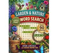 Garden & Nature Word Search Book: Bold and Easy Edition: 1800 Words Large Print Puzzles Featuring Flowers, Plants, Wildlife, Birds, Trees & Outdoor Beauty