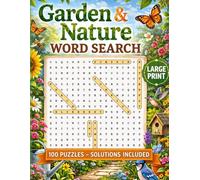 Garden & Nature Word Search Large Print: 100 Large Print Puzzles with Solutions Included - Relaxing Nature-Themed Brain Games for Adults, Seniors & Teens