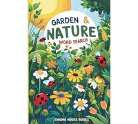 Garden & Nature Word Search: Word Searches with Easy to Read Print about Botanical, Wildlife, Garden and More | 6x9 inches, 110 pages | 50+ Puzzles... Gift for Vacations, Holiday and Free Times