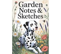 Garden Notes & Sketches: A Botanical Dot Grid Journal for Gardeners, Nature Lovers, and Plant Sketching Enthusiasts
