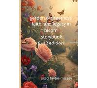 garden of greatness: faith and legacy in bloom