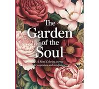 Garden of the Soul: A Rumi Coloring Journey for Inspiration and Mindfulness