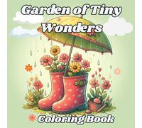 Garden of Tiny Wonders: Relaxing Coloring Pages with Miniature Gardens and Cute Animals