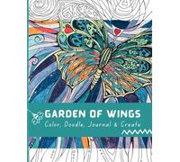 Garden of Wings: Color, Doodle, Journal & Create (Honeycomb Coloring Collection)
