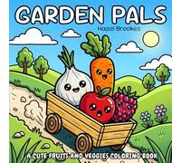 Garden Pals: A Cute Fruits and Veggies Coloring Book