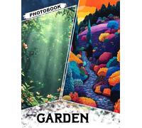 Garden Photo Book: Tranquil Gift Showcasing 40 Captivating Garden Images Brimming With Colorful Flowers And Serene Natural Beauty