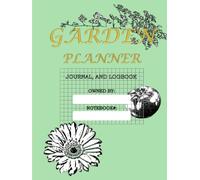 Garden Planner, Journal, and Logbook 8.5x11: A Grid Notebook for Garden Layouts, Planting Notes, Journaling, and Harvest Logs