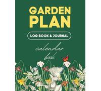 Garden Planner & Seasonal Vegetable Undated Calendar Book | Monthly & Weekly Logbook: Yearly Garden Organizer with Monthly Vegetable Guide, Planting, Harvest Logs, Garden Journal & Seasonal Planning