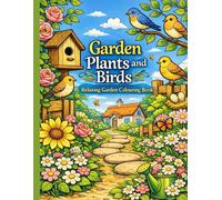 Garden Plants and Birds: A Relaxing Colouring Book