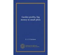 Garden profits, big money in small plots