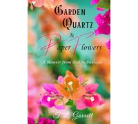 Garden Quartz and Paper Flowers