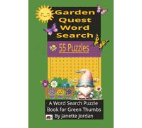 Garden Quest Word Search 55 Puzzles A Word Search Puzzle For Green Thumbs: Word Search Puzzle for Adults, Teenagers and Seniors With a Green Thumb