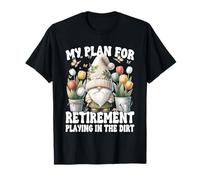 Garden Retirement Gnome For Retired Dad Playing In The Dirt Camiseta