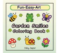Garden Smiles Coloring Book: Whimsical Coloring Fun with Cute Garden Critters for All Ages (Fun-Easy-Art Series)