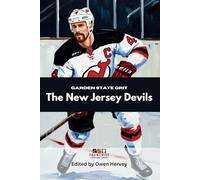 Garden State Grit: The New Jersey Devils (Franchise Spotlight Series: NHL)