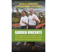 Garden Vincente - come rilanciare il tuo garden, vivaio con vendita al minuto e fioraio nell’era della grande distribuzione organizzata
