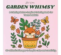 Garden Whimsy: A Calming Nature-Inspired Coloring Book for Teens & Adults