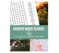 Garden Word Search. 100 Puzzles to Grow Your Mind!: Grow Your Love for Gardening One Word at a Time