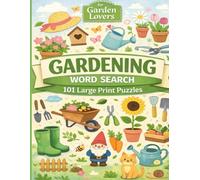 Garden Word Search: 101 Large Print Puzzles | Relax, Focus and Unwind | Gift for Gardeners (The Music & Culture Wordsearch Series)