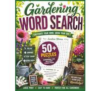 Garden Word Search: 50+ Relaxing Puzzles with Gardening Tips on Every Page for Garden Lovers