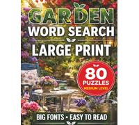 Garden Word Search for Adults and Seniors Large Print - Medium Level Puzzle Book with Big Fonts: Relaxing Nature-Themed Puzzles with Big Fonts, Easy-to-Read Letters and Fun Garden Vocabulary
