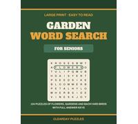 Garden Word Search for Seniors: 104 Large Print Puzzles Celebrating Flowers, Backyard Birds and Homegrown Harvests with Full Solutions