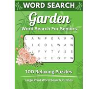 Garden Word Search for Seniors: Large Print Word Search Puzzles | Relaxing Brain Games | Easy Garden-Themed Activity Book for Adults and Seniors