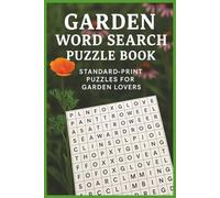 Garden Word Search Puzzle Book: Standard-Print Puzzles for Garden Lovers: Word Searches with Easy to Read Print about Gardening, Gardeners, Gardens ... Gift for Vacations, Holidays and Free Times