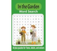 Garden Word Search Puzzle Book: Word Search with Easy to Read Print about Gardening, Vegetable Gardens, and Flower Gardens and More. 6x9 inches, 110 ... for Long Trips, Free Time, and Stress Relief.