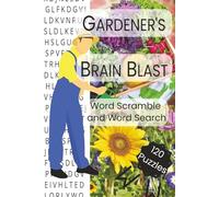 Gardener's Brain Blast Word Scramble and Word Search: Word Puzzles with Easy to Read Print about Gardening, Plants, Flowers, and More | 6x9 inches, ... Gifts for Vacations, Holidays and Relaxation