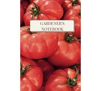 Gardener's Notebook: A Lined Journal for Garden Lovers I Hardcover