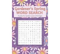 Gardener's Spring Word Search Puzzle Book: Word Searches with Easy to Read Print about Gardening, Gardens, Native Plants and more I 6x9 inches, 110 ... Rainy Days, Holidays and Free Times