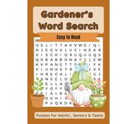 Gardener's Word Search Puzzle Book: Easy to Read Print about Gardening, Gardens, Garden Plants and More | 6x9 inches, 110 pages | 50+ Puzzles...Ideal ... holidays, and relaxing quiet afternoons.