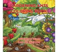 Gardening Ants Coloring Book: For Stress Relief and Relaxation (Daniel's Coloring Books)