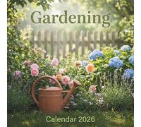 Gardening Calendar 2026: Cultivate Joy & Organize Your Year with Breathtaking Garden Photography and Monthly Inspiration.