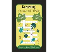 Gardening Crossword Book: Crossword Puzzle, Easy to read print about Gardening and more | 6x9 Inches | 120 Pages | 50+ Puzzles...