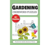 Gardening Crossword Puzzle Book: Crosswords with Easy to Read Print about Gardening, Plants, Farming and More | 6x9 inches, 120 pages | 50+ Puzzles .... Gifts for Vacations, Holidays, and Free Times