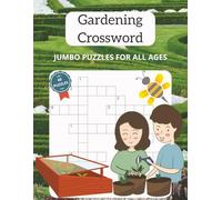 Gardening Crossword Puzzle Book: Jumbo Crosswords with Easy to Read Print about Gardens, Plants, Insects and More | 8.5x11 inches, 120 pages | 60 Puzzles … Gift for Birthdays and Garden Enthusiasts