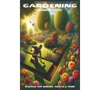 Gardening Crossword Puzzles: 60 Crossword Puzzles about Gardening | 6X9 inches, 120 pages, 600 words | The Perfect, Entertaining & Educational Gift for gardners