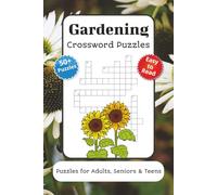 Gardening Crossword Puzzles: Crossword Puzzles with Easy to Read Print about Gardening, Flowers, Outdoors and More | 6x9 inches, 120 pages | 50+ Puzzles … Gift for Vacations, Holidays and Relaxation