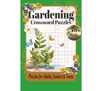 Gardening Crossword Puzzles: Crossword Puzzles with Easy to Read Print about Gardening, Flowers, Plants and More, 6x9 inches, 120 pages, 50+ Puzzles…Gift for Vacations, Holidays, and Relaxation