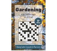 Gardening Crossword Puzzles: Crossword Puzzles with Easy to Read Print about Gardening, Plants, Flowers and Nature | 6x9 Inches, 120 Pages | 50+ ... Lovers, Plant Enthusiasts and Relaxation