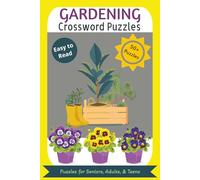 Gardening Crossword Puzzles: Crossword Puzzles with Easy to Read Print about Gardening, Plants, Flowers, and More | 6x9 inches, 120 pages | 50+ Puzzles ... Gift for Vacations, Holidays, and Relaxation