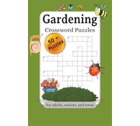 Gardening Crossword Puzzles: Crossword Puzzles with Easy to Read Print about Gardening,Plants, Outdoors, and More | 6 x 9 inches, 120 pages | 50+ Puzzles... Gift for Vacations, Holiday, and Relaxation