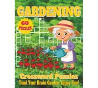 Gardening Crossword Puzzles for Plant Lovers - Large Print Edition: Crossword Puzzles with Easy Clues about Flowers, Vegetables, Herbs, and More | ... gift for gardeners, relaxing brain fun!