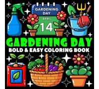Gardening Day Coloring Book | Bold and Easy Coloring Book: 70 Pages - 8.5" x 8.5" - For Holidays Lovers (Bold & Easy Coloring Book Series)
