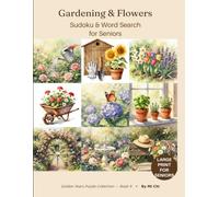 Gardening & Flowers: Sudoku & Word Search for Seniors (Golden Years Puzzle Collection)